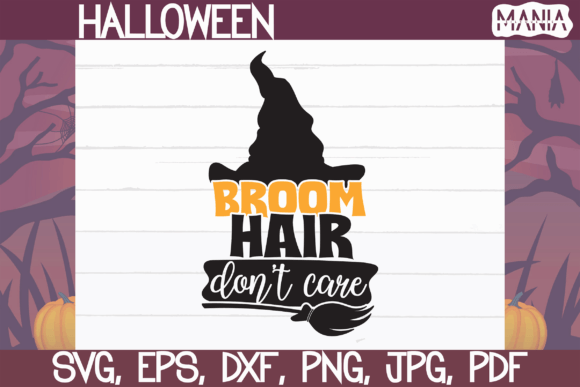 Broom Hair Dont Care SVG: A Festive Graphic Template for Crafters