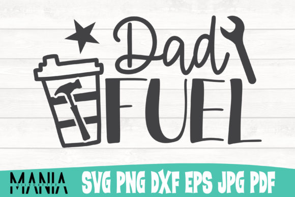 Dad Fuel Cut File Design SVG: A Practical Review for Graphics and Graphic Templates