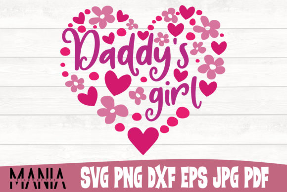 Daddy s Girl Heart Cut File, Fathers Day Graphics & Graphic Templates