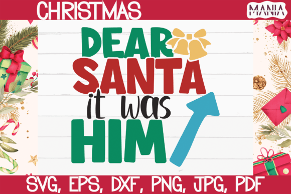 Dear Santa It Was Him SVG: A Festive Graphic Template for Crafters