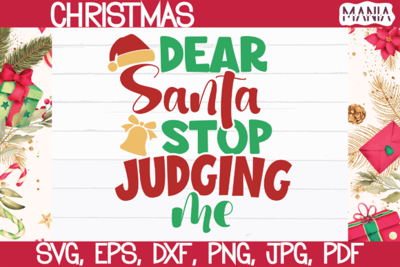 Dear Santa Stop Judging Me SVG – A Festive Graphic Template for Real Crafting