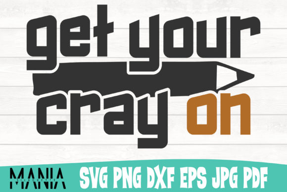 Get Your Cray on Svg Cut File Design Graphics and Graphic Templates