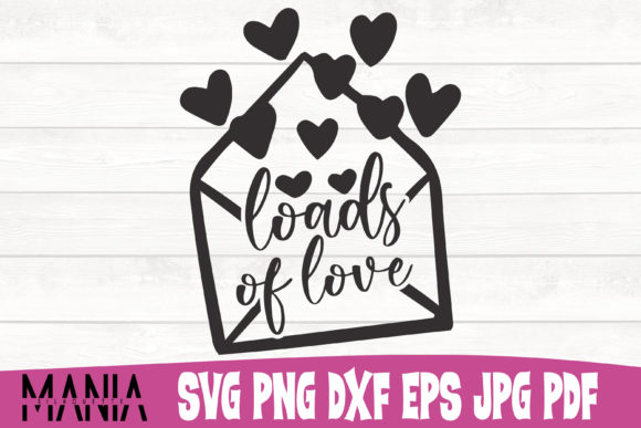 Loads of Love Svg Cut File Graphics & Graphic Templates