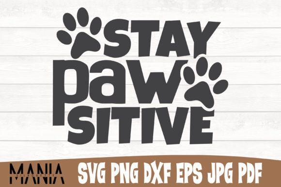 Stay Pawsitive Svg Cut File Design Graphics & Graphic Templates Review